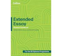 Collins – Extended Essay: Student Handbook (Diploma Programme)