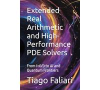 Extended Real Arithmetic and High-Performance PDE Solvers: From I=0/0I = 0/0I=0/0 to AI and Quantum Frontiers (I 0/0 Arithmetic)