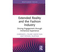 Extended Reality and the Fashion Industry : Driving Engagement through Immersive Experience