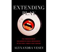 Extending Play : The Feminization of Collaborative Music Merchandise in the Early Twenty-First Century