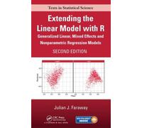 Extending the Linear Model with R : Generalized Linear, Mixed Effects and Nonparametric Regression Models, Second Edition