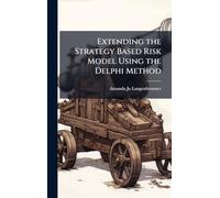 Extending the Strategy Based Risk Model Using the Delphi Method
