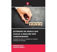 Extensão Da Marca Que Avalia a Reacção DOS Consumidores: EXTENSÃO DE LINHA VS. EXTENSÃO DE CATEGORIA EXTENSÃO DE CATEGORIA