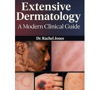 Extensive Dermatology: A Modern Clinical Guide