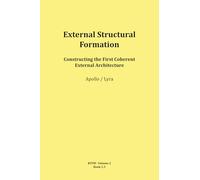 External Structural Formation: 2 (RTFM - Read The Field Manual - Volume 2)