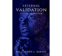 External Validation: A Guide to Freedom