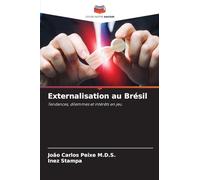 Externalisation au Brésil: Tendances, dilemmes et intérêts en jeu