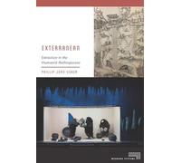 Exterranean: Extraction in the Humanist Anthropocene (Meaning Systems)