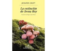 Extinción de Irena Rey, La (Panorama de narrativas)