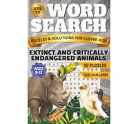 Extinct and Critically Endangered Animals Word Search for Kids: 50 Large Print Puzzles with Mystery Words, Wildlife Facts and an Exciting Trivia Quiz ... Wild World, word search collection FOR KIDS!)