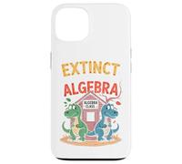 Extinct Because They Skipped Algebra Case for iPhone 13