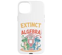 Extinct Because They Skipped Algebra Case for iPhone 15 Plus