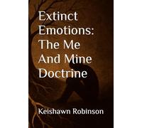 Extinct Emotions: The Me And Mine Doctrine: 1 (Breaking The Cycle)