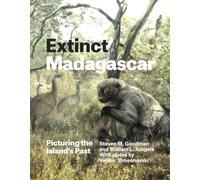 Extinct Madagascar - Picturing the Island′s Past (Emersion: Emergent Village resources for communities of faith)