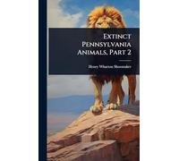 Extinct Pennsylvania Animals, Part 2