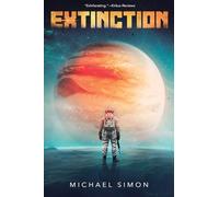 Extinction: A Military Sci-Fi Thriller: 1