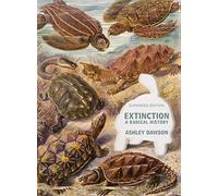 Extinction: A Radical History