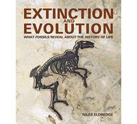 Extinction and Evolution: What Fossils Reveal about the History of Life