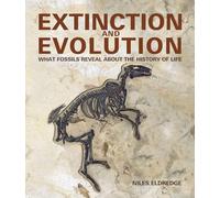 Extinction and Evolution: What Fossils Reveal about the History of Life
