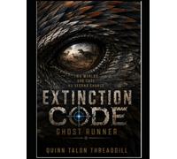Extinction Code: Ghost Runner: 5 (Extinction Code Saga)