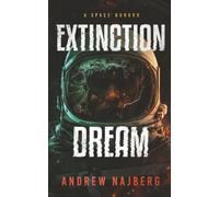 Extinction Dream: A Novel