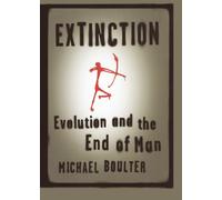 Extinction: Evolution and the End of Man