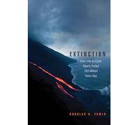 Extinction - How Life on Earth Nearly Ended 250 Million Years Ago