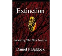 Extinction: Surviving The New Normal: 2