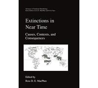 Extinctions in Near Time: Causes, Contexts, and Consequences: 2 (Advances in Vertebrate Paleobiology, 2)
