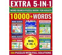 EXTRA 5-in-1 Word Search Puzzle Book for Adults: 10000+ Words, 500 Puzzles With Full Solutions. BIG 5-in-1