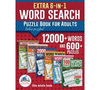 Extra 6-in-1 Collection Word Search Puzzle Book for Adults: 12000+ Words and 600+ Puzzles. Big Pack
