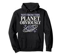 Extra Celestial Girl Alien Glam Not From This Planet Gift Pullover Hoodie
