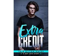 Extra Credit: A gay love story: 1 (Elliot Extra)