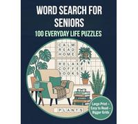 Extra Easy Large Print Word Search for Seniors: Designed for Gentle Memory Support: Everyday Life, Home & Common Words 100 Relaxing Puzzles with Solutions (Gentle Mind & Memory Collection)
