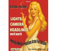EXTRA, EXTRA! LIGHTS, CAMERA, HEADLINES:: Nostalgic Movies & Headlines Across Four Decades.Large Print Word Search for Adults & Seniors (Word Find Books For Adults)