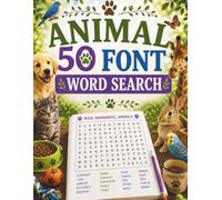 Extra Large Font (50 Font) Animal Word Search For Adults, Teens and Seniors: 50 Easy, Relaxing Extra Large Print Animal Word Searches For Visual ... And Present (Extra Large Print Puzzle Series)