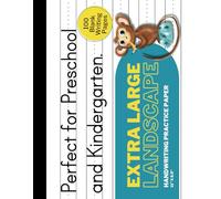 Extra Large Landscape Handwriting Practice Paper Perfect for Preschool and Kindergarten: Extra Large Line Spacing | Landscape Format | 100 Sheets of ... for Kids in Preschool and Kindergarten