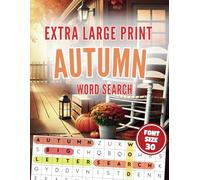 Extra Large Print Autumn Word Search: Jumbo Word Search For Seniors, Adults And Teens | 50 Themed Puzzles With Very Big Letters (30 Font Size) | ... - Big Print, Big Fun with Interesting Facts)