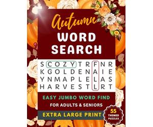 Extra Large Print Autumn Word Search: Jumbo Words S ind Puzzle Book for Seniors & Adults, 55 Cozy Fall Themed Puzzles for Relaxation & Easy ... Search Books, Extra Large Print, Jumbo Font)