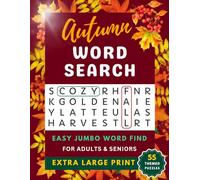 Extra Large Print Autumn Word Search: Jumbo Words Seek & Find Puzzle Book for Seniors & Adults, 55 Cozy Fall Themed Puzzles for Relaxation & Easy ... Large Print Words Search Books, Jumbo Font)