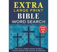 Extra Large Print Bible Word Search: Jumbo Bible Word Search Puzzles For Seniors & Adults | Biblical Words Proper Names, characters, Places, Commonly ... & More | Full Page Puzzles (Font Size 30)
