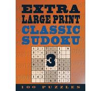 Extra Large Print Classic Sudoku 3: 100 Very Easy To See Easy (Level 1) Puzzles: Volume 3