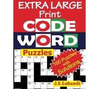 EXTRA LARGE Print CODEWORD Puzzles (Volume 1) by J S Lubandi (2016-04-20)