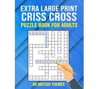 Extra Large Print Criss Cross Puzzle Book for Adults: Kriss Kross Puzzles for Adults, Seniors & Elderly