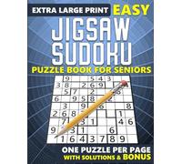Extra Large Print Easy Jigsaw Sudoku Puzzle Book for Seniors with Solutions & Bonus - One Puzzle Per Page: Oversized Irregular Sudoku Puzzles for Hours of Fun