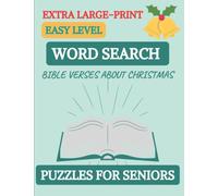 Extra Large-Print Easy Word Search Puzzles for Seniors: Bible Verses About Christmas for Christian Adults and Seniors, 50 Easy-To-Read Puzzles for Motivation and Inspiration with Full Solution