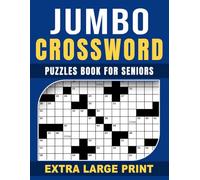 Extra Large Print Jumbo Crossword Puzzles Book For Seniors: Supersized, Easy-to-Read Puzzles for Seniors