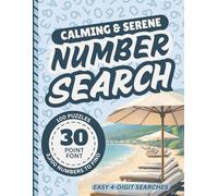 Extra Large Print Number Search Book For Seniors: Jumbo 30 Point Font Puzzles | Low Vision Activity With Easy-To-Read Text | A Calming and Serene Gift ... Sight Impaired Adults (Easy Number Searches)