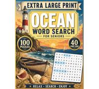 Extra Large Print Ocean Word Search for Seniors: 100 Relaxing Seaside Puzzles in Large, Easy-to-Read Print to Reduce Stress and Support Memory for Older Adults