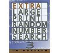 Extra Large Print Random Number Search 3: 50 Easy To See Puzzles: Volume 3